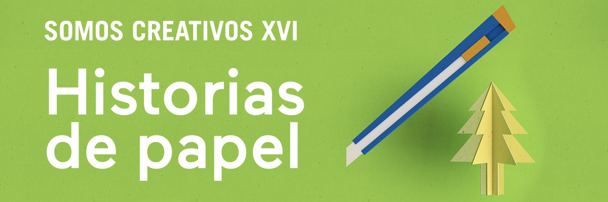 Somos Creativos XVI. Historias de Papel